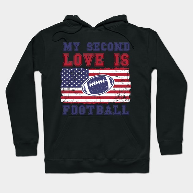 MY SECOND LOVE IS FOOTBALL USA FLAG Hoodie by HomeCoquette